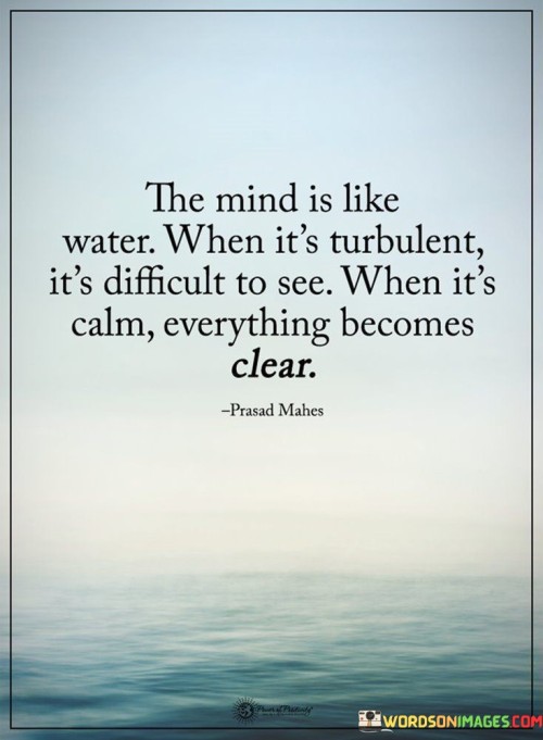 The-Mind-Is-Like-Water-When-Its-Turbulent-Quotes.jpeg