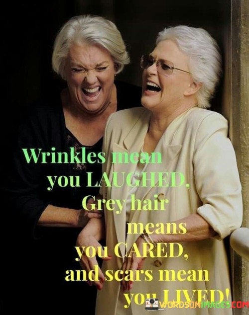 Wrinkles-Mean-You-Laughed-Grey-Hair-Means-Quotes.jpeg