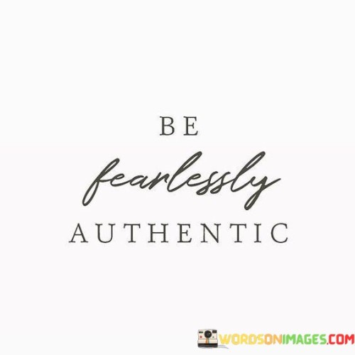 Be-Fearlessly-Authentic-Quotes.jpeg