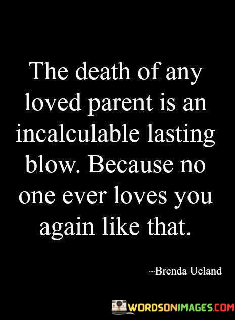 The-Death-Of-Any-Loved-Parent-Is-An-Incalculable-Lasting-Blow-Quotes.jpeg