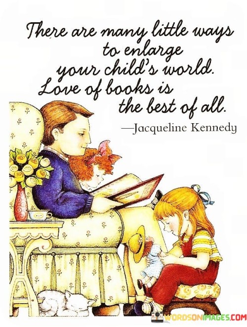 There-Are-Many-Little-Ways-To-Enlarge-Your-Childs-Quotes.jpeg