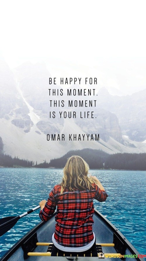 Be-Happy-For-This-Moment-This-Moment-Quotes.jpeg