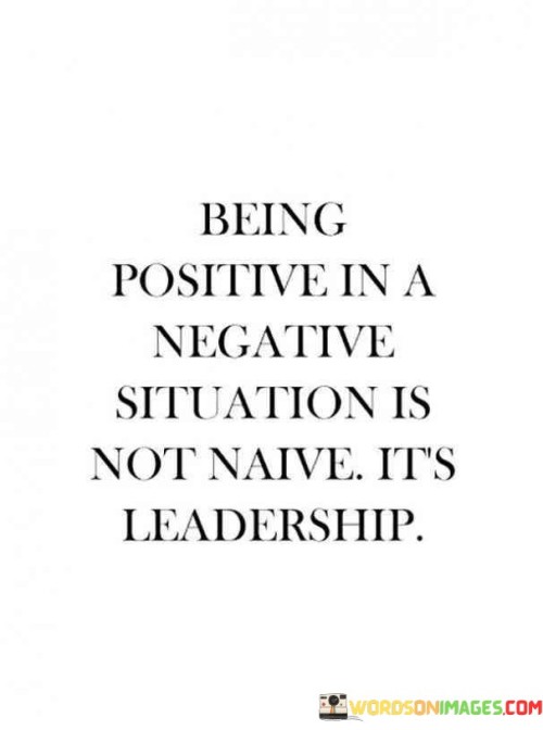 Being-Positive-In-A-Negative-Situation-Quotes.jpeg