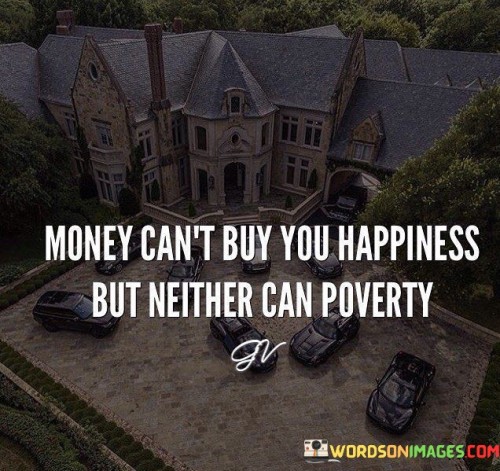 Money-Cant-Buy-You-Happiness-But-Quotes.jpeg