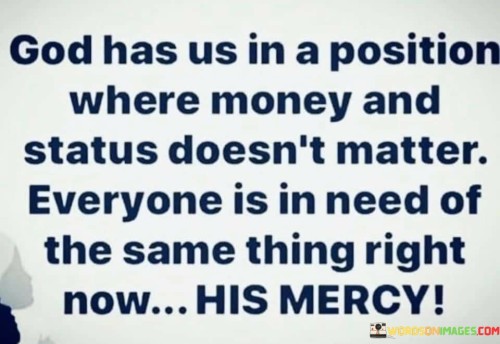 God-Has-Us-In-A-Position-Where-Money-And-Quotes.jpeg