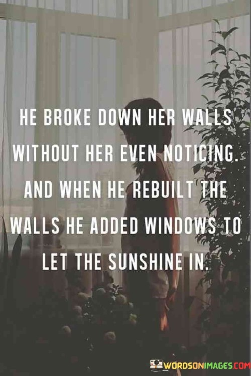 He-Broke-Down-Her-Walls-Without-Quotes.jpeg