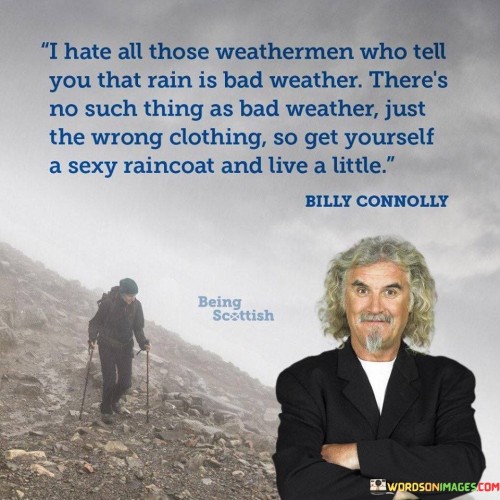 I Hate All Those Weathermen Who Tell You That Rain Quotes