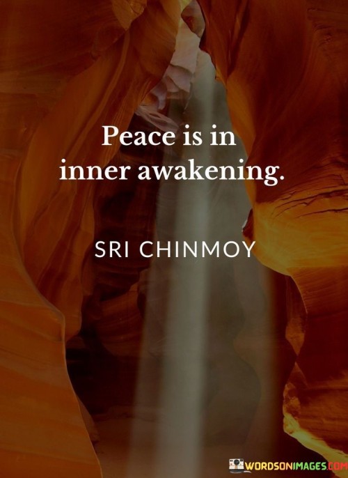 Peace-Is-In-Inner-Awakening-Quotes.jpeg