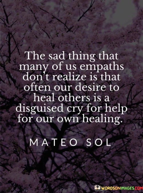 The-Sad-Thing-That-Many-Of-Us-Empaths-Quotes.jpeg