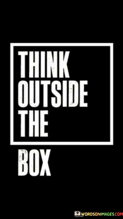 Think-Outside-The-Box-Quotes.jpeg