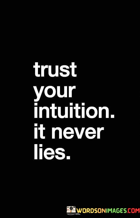 Trust-Your-Intuition-It-Never-Lies-Quotes.jpeg
