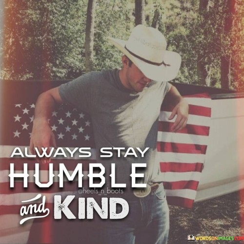 Always-Stay-Humble-And-Kind-Quotes.jpeg