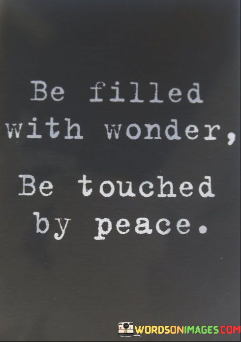 Be-Filled-With-Wonder-Be-Touched-By-Peace-Quotes.jpeg