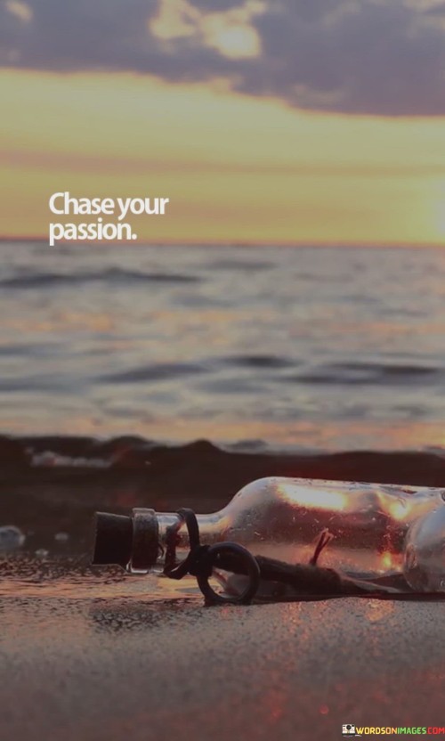 Chase-Your-Passion-Quotes.jpeg