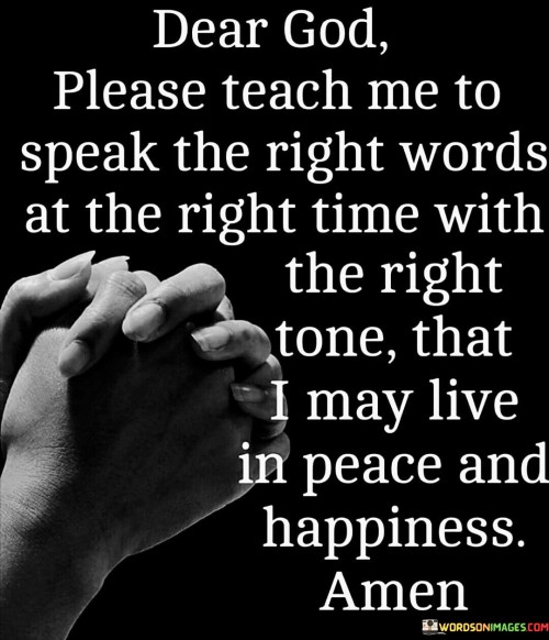 Dear-God-Please-Teach-Me-To-Speak-Quotes.jpeg