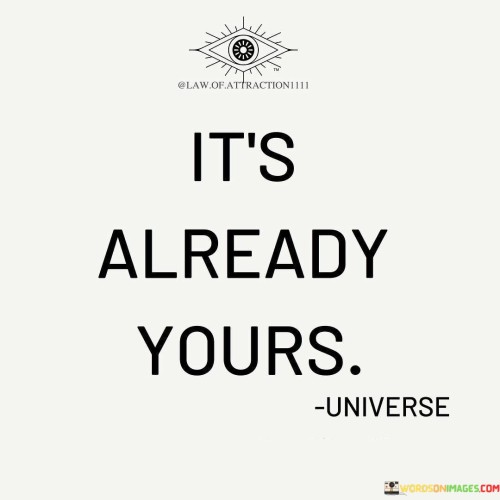 Its-Already-Yours-Quotes.jpeg