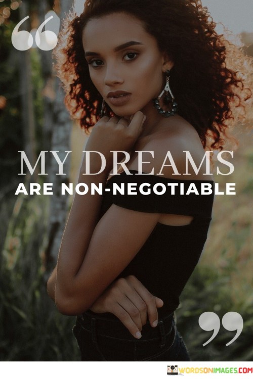 My-Dreams-Are-Non-Negotiable-Quotes.jpeg