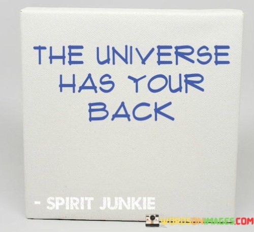 The-Universe-Has-Your-Back-Quotes.jpeg