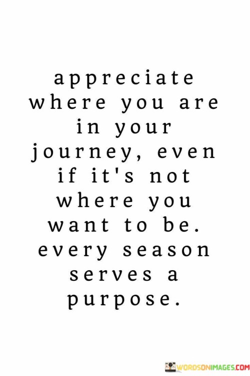 Appreciate-Where-You-Are-In-Your-Journey-Quotes.jpeg