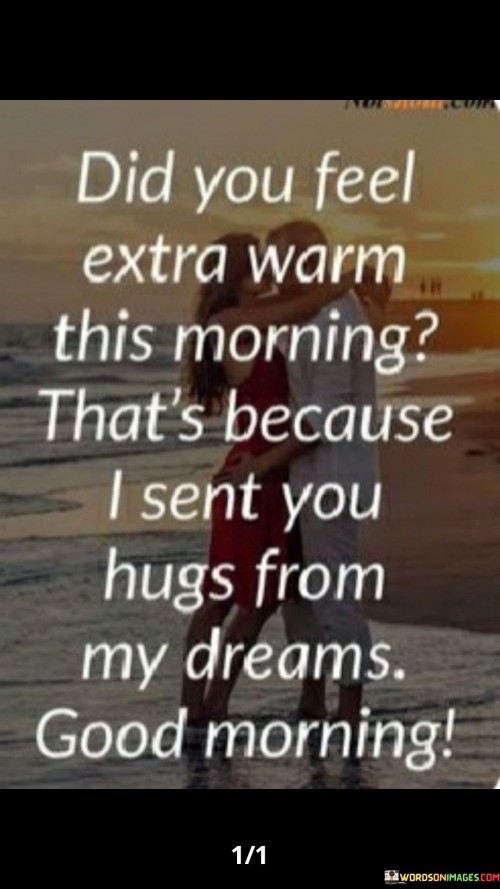 Did-You-Feel-Extra-Warm-This-Morning-Thats-Because-Quotes.jpeg