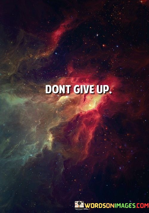 Dont-Give-Up-Quotes.jpeg