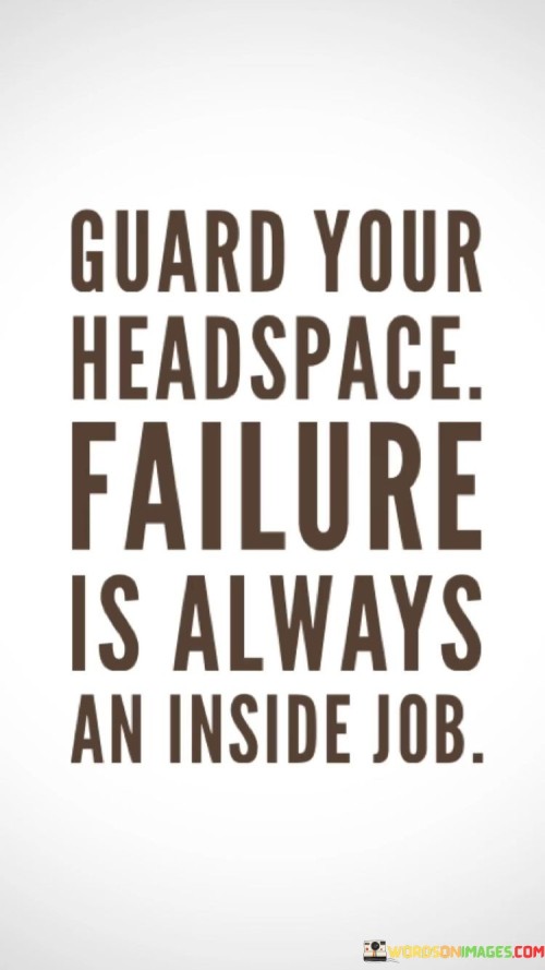 Guard-Your-Headspace-Failure-Is-Always-Quotes.jpeg