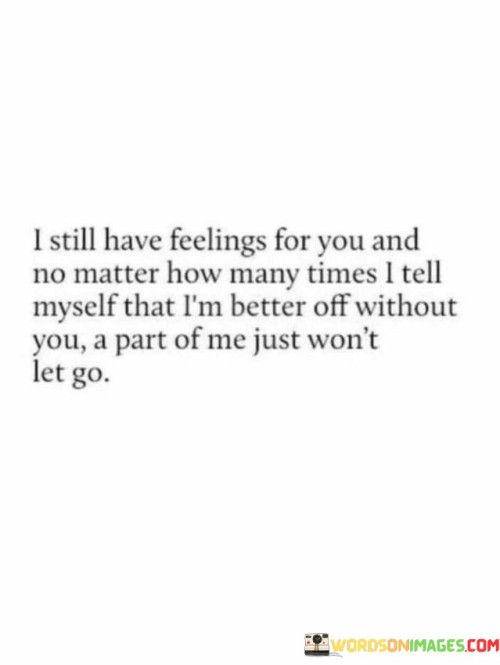 I-Still-Have-Feelings-For-You-And-No-Matter-How-Many-Quotes.jpeg