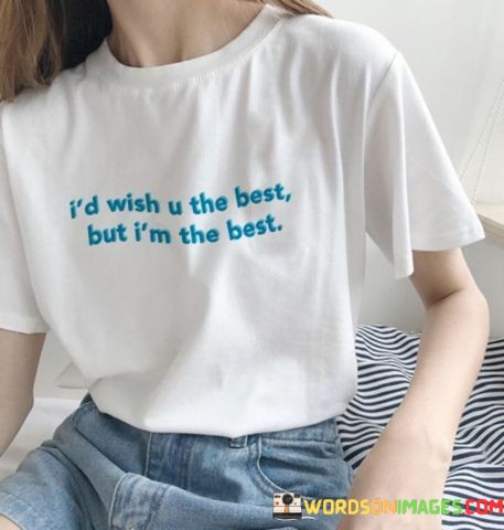 Id-Wish-U-The-Best-But-Im-The-Best-Quotes.jpeg