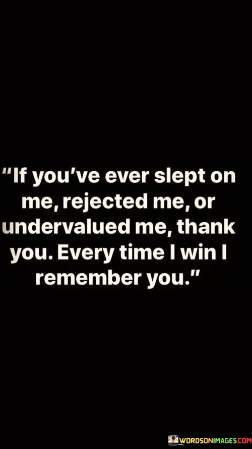 If-Youve-Ever-Slept-On-Me-Rejected-Me-Or-Undervalued-Me-Quotes.jpeg