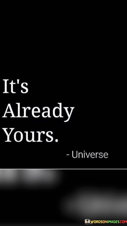 Its-Already-Yours-Quotes.jpeg
