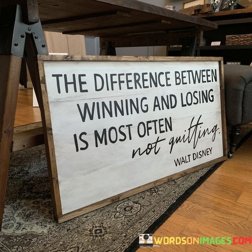 The-Difference-Between-Winning-And-Losing-Is-Most-Often-Quotes.jpeg