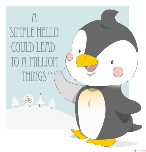 A-Simple-Hello-Could-Lead-To-A-Million-Quotes.jpeg