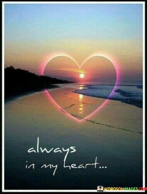Always-In-My-Heart-Quotes.jpeg