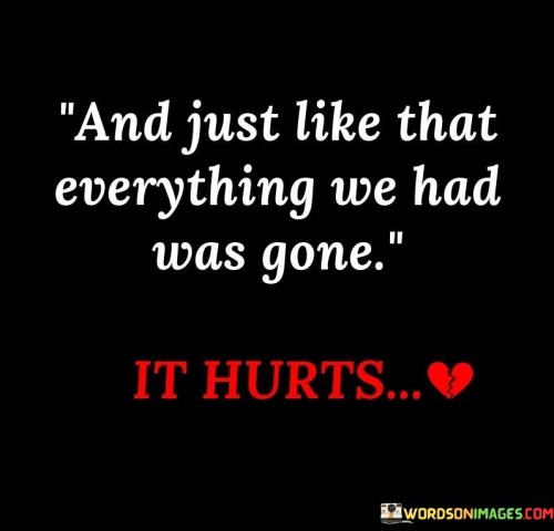 And-Just-Like-That-Everything-We-Had-Quotes.jpeg