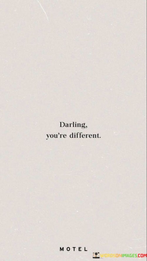 Darling-Youre-Different-Quotes.jpeg