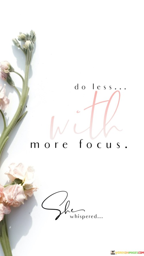 Do-Less-With-More-Focus-Quotes.jpeg