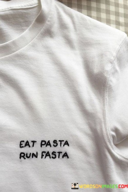 Eat-Pasta-Run-Fast-Quotes.jpeg