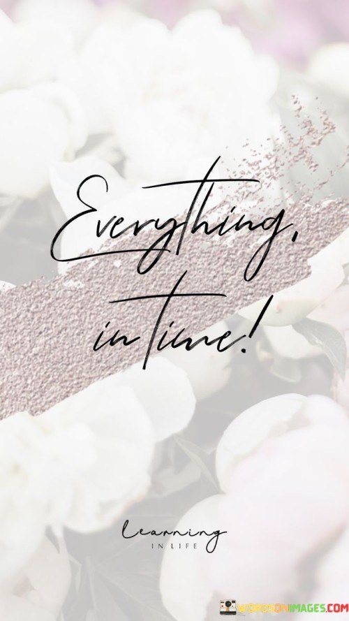 Everything-In-Time-Quotes.jpeg