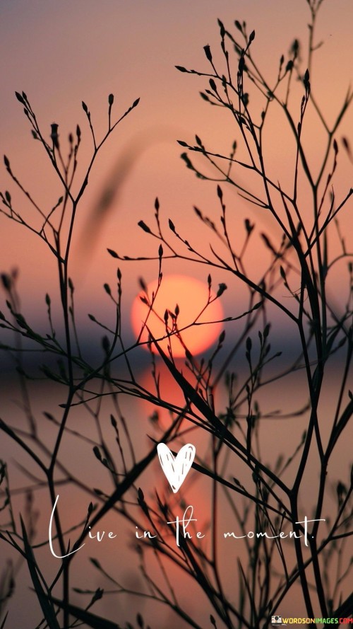 Live-In-The-Moment.-Quotes.jpeg