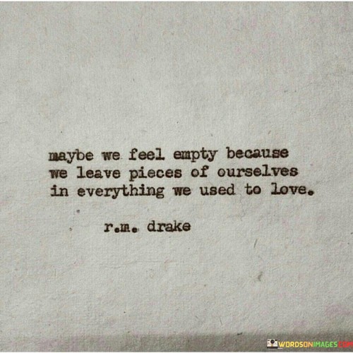 Maybe-We-Feel-Empty-Because-We-Leave-Places-Quotes.jpeg