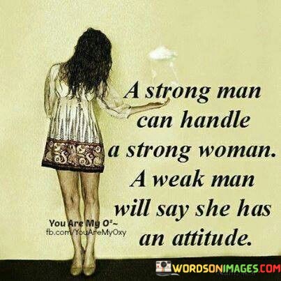 A-Strong-Man-Can-Handle-A-Strong-Quotes.jpeg