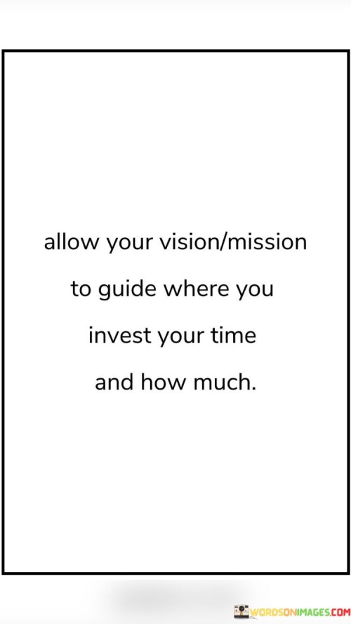 Allow-Your-Vision-Mission-To-Guide-Where-You-Quotes.jpeg