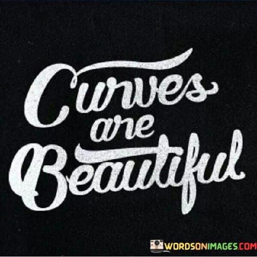 Curves-Are-Beautiful-Quotes.jpeg