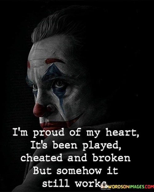 Im-Proud-Of-My-Heart-Its-Been-Quotes.jpeg
