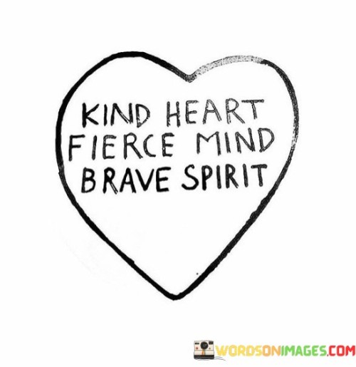 Kind-Heart-Fierce-Mind-Brave-Spirit-Quotes.jpeg