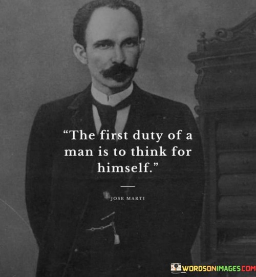 The-First-Day-Of-A-Man-Is-To-Think-Quotes.jpeg