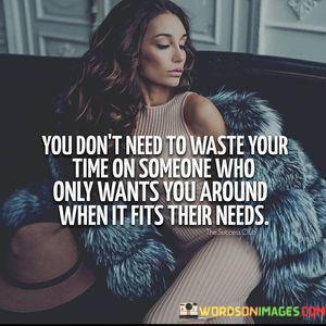 You-Dont-Need-To-Waste-Your-Time-On-Someone-Quotes.jpeg