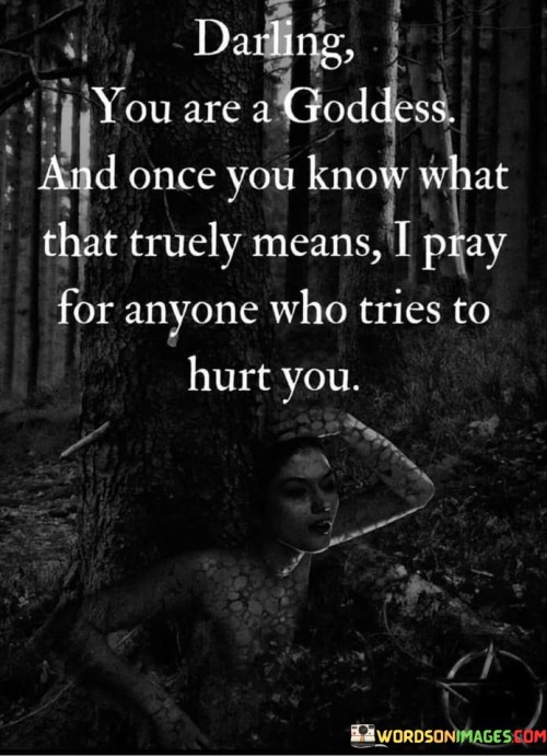 Darling-You-Are-A-Goddess-And-Once-Quotes.jpeg