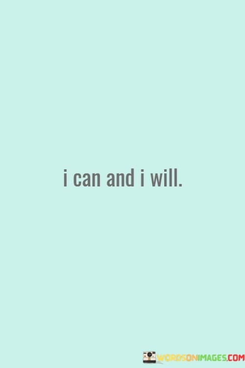I-Can-And-I-Will-Quotes.jpeg