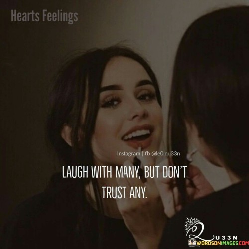 Laugh-With-Many-But-Dont-Trust-Any-Quotes.jpeg